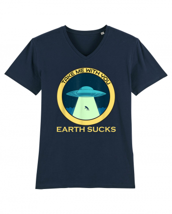 Earth Sucks Take Me With You Funny Alien French Navy