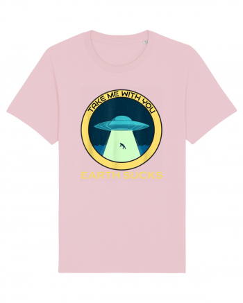 Earth Sucks Take Me With You Funny Alien Cotton Pink