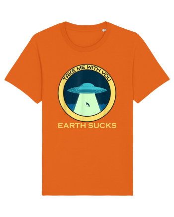 Earth Sucks Take Me With You Funny Alien Bright Orange