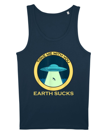 Earth Sucks Take Me With You Funny Alien Navy