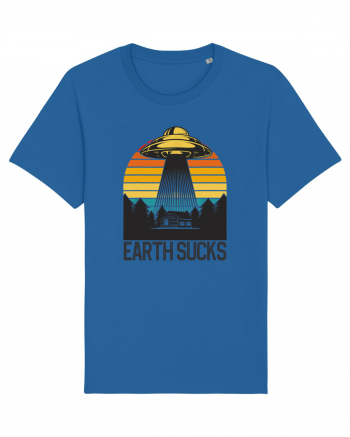 Earth Sucks Take Me With You Funny Alien Abduction Royal Blue
