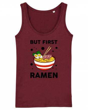 But First Ramen Burgundy