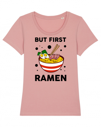 But First Ramen Canyon Pink