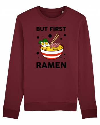 But First Ramen Burgundy