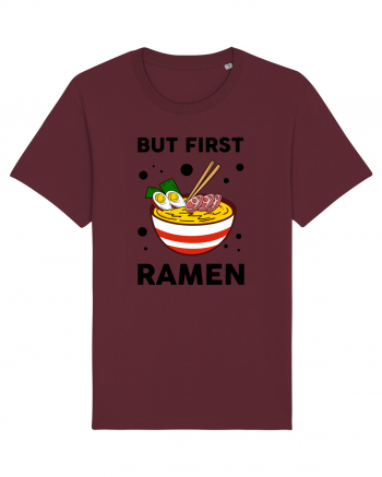 But First Ramen Burgundy