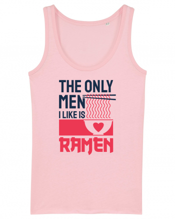 The Only Men I Like Is Ramen Cotton Pink