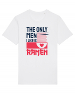 The Only Men I Like Is Ramen Tricou mânecă scurtă Unisex Rocker