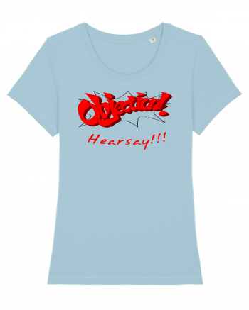 Objection! Hearsay.  Sky Blue