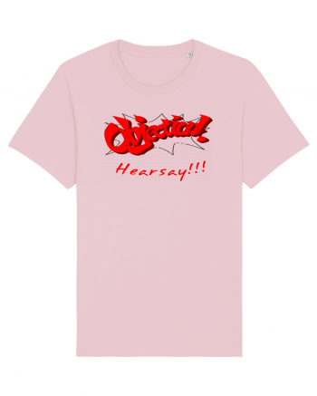 Objection! Hearsay.  Cotton Pink