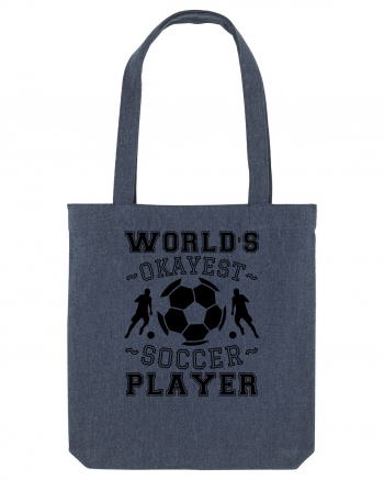 World's Okayest Soccer player  Midnight Blue