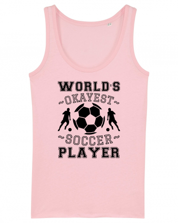 World's Okayest Soccer player  Cotton Pink