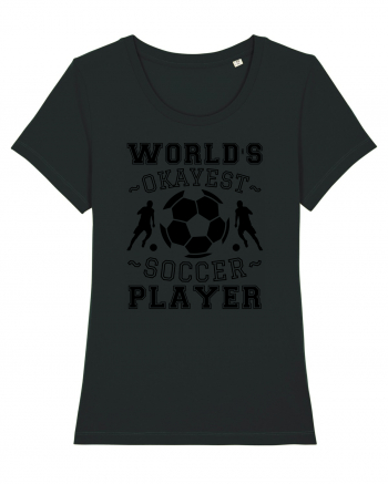 World's Okayest Soccer player  Black