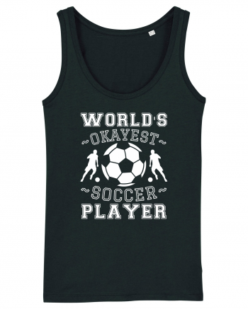 World's Okayest Soccer player  Black