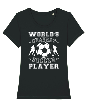 World's Okayest Soccer player  Black