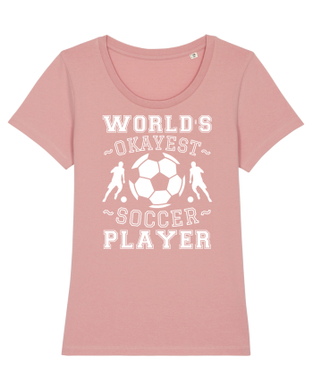 World's Okayest Soccer player  Canyon Pink