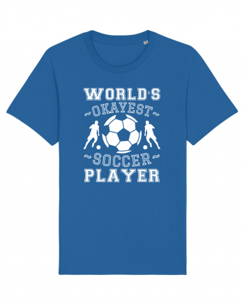 World's Okayest Soccer player  Royal Blue