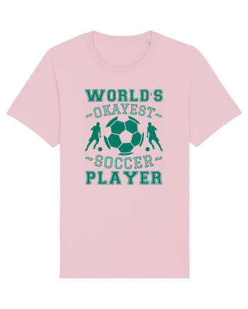 World's Okayest Soccer player  Cotton Pink