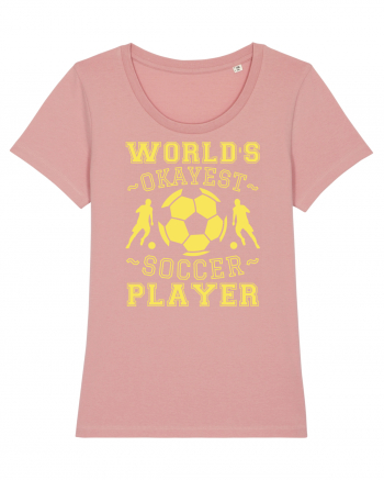 World's Okayest Soccer player  Canyon Pink