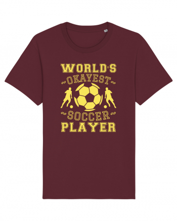 World's Okayest Soccer player  Burgundy