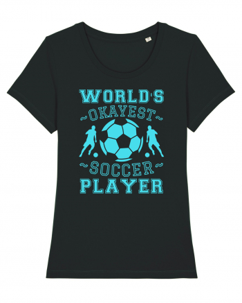 World's Okayest Soccer player  Black