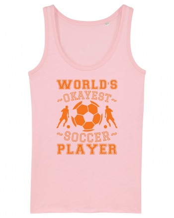 World's Okayest Soccer player  Cotton Pink