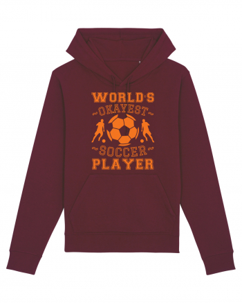 World's Okayest Soccer player  Burgundy