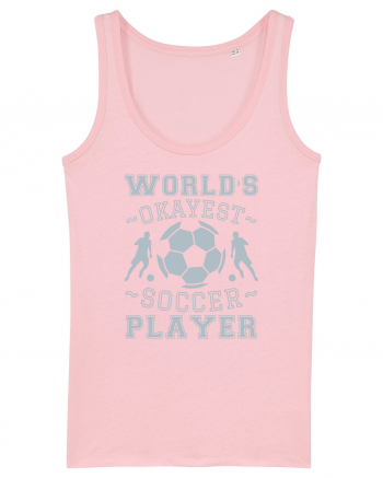 World's Okayest Soccer player  Cotton Pink