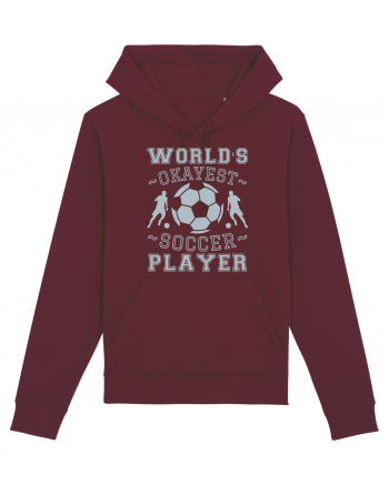 World's Okayest Soccer player  Burgundy