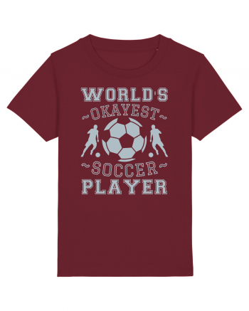 World's Okayest Soccer player  Burgundy