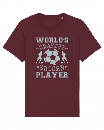 World's Okayest Soccer player  Burgundy