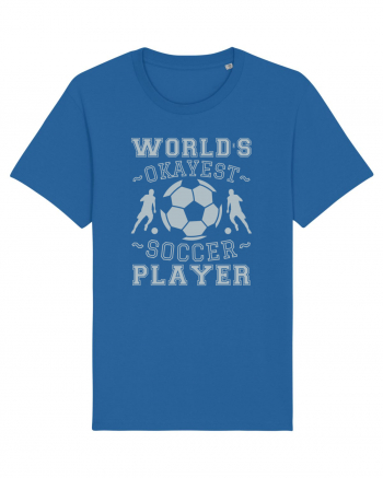 World's Okayest Soccer player  Royal Blue