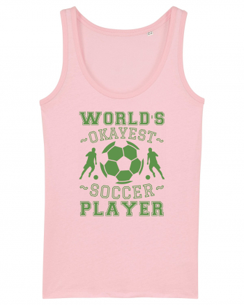 World's Okayest Soccer player  Cotton Pink
