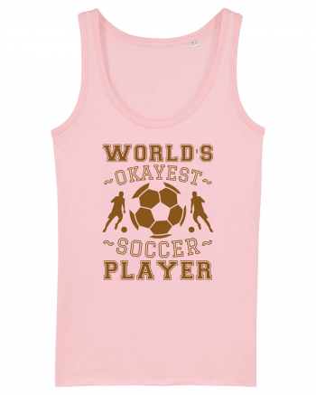 World's Okayest Soccer player  Cotton Pink