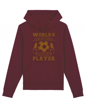 World's Okayest Soccer player  Burgundy