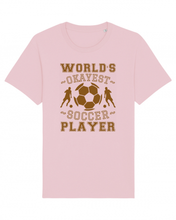 World's Okayest Soccer player  Cotton Pink