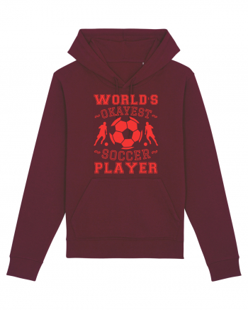 World's Okayest Soccer player  Burgundy