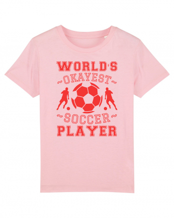 World's Okayest Soccer player  Cotton Pink