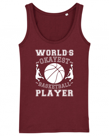 World'S Okayest Basketball Player Burgundy