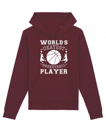 World'S Okayest Basketball Player Burgundy