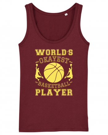 World'S Okayest Basketball Player Burgundy