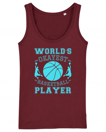 World'S Okayest Basketball Player Burgundy