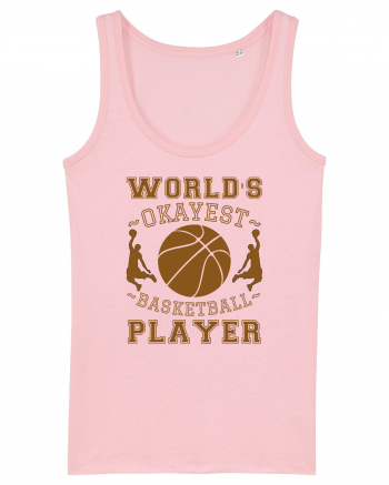 World'S Okayest Basketball Player Cotton Pink