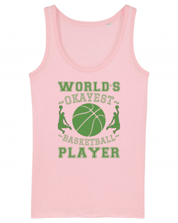 World'S Okayest Basketball Player Cotton Pink