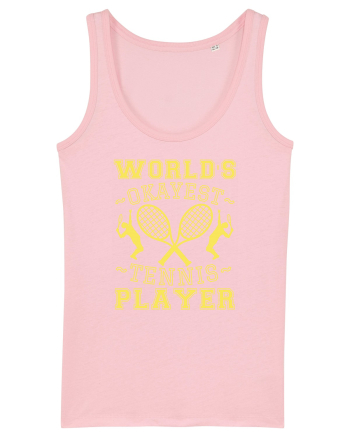 World'S Okayest Tennis Player Cotton Pink