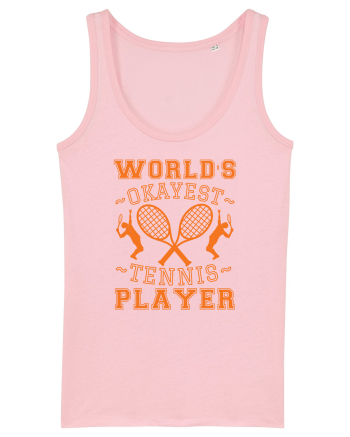 World'S Okayest Tennis Player Cotton Pink
