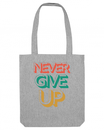 Never Give Up Heather Grey