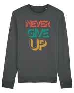 Never Give Up Bluză mânecă lungă Unisex Rise