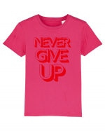 Never Give Up Tricou mânecă scurtă  Copii Mini Creator