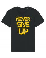 Never Give Up Tricou mânecă scurtă Unisex Rocker