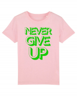 Never Give Up Tricou mânecă scurtă  Copii Mini Creator